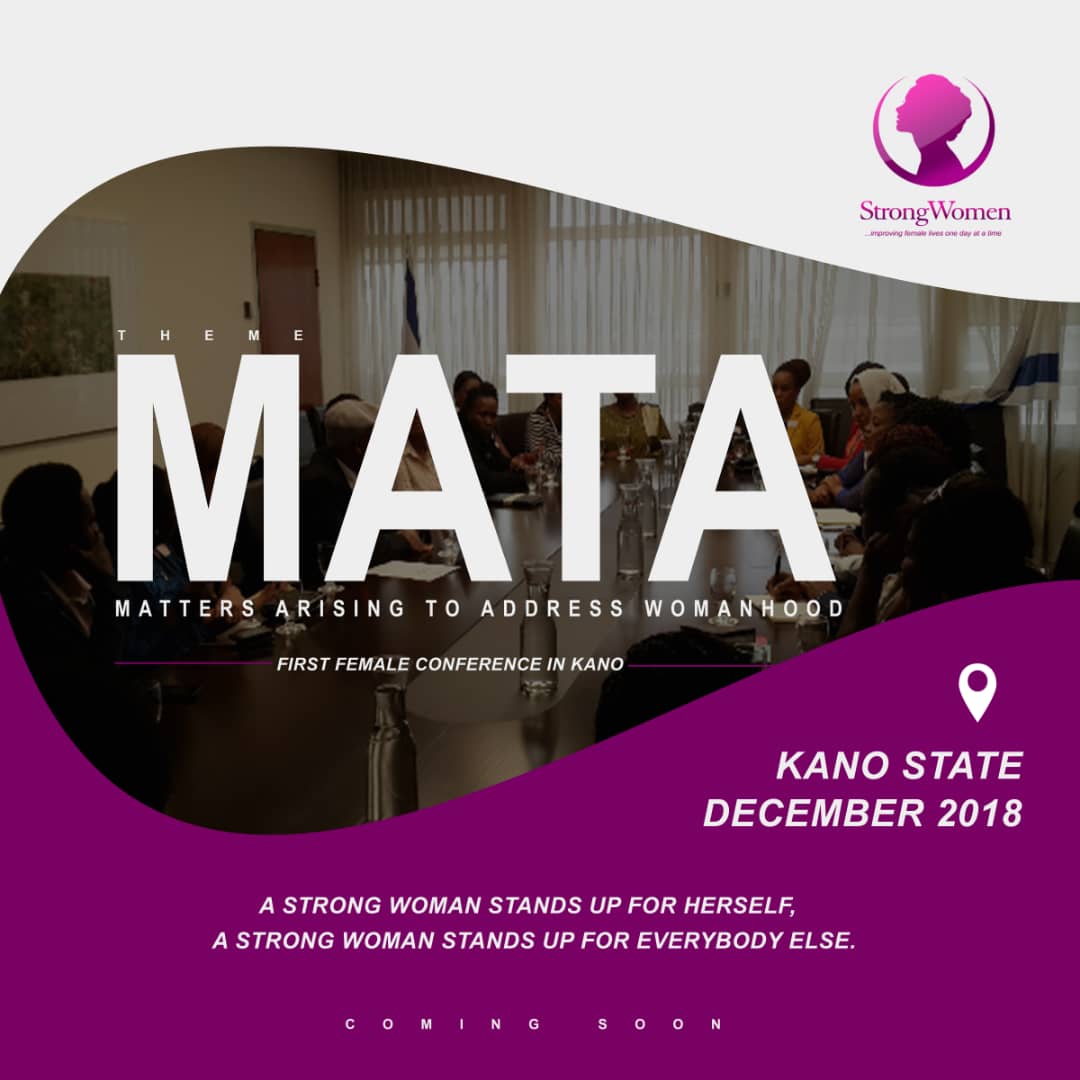 It's the 1st of its Kind in the ancient city of Kano....Make plans to attend #MATA2018 #STRONGWOMENNETWORK #YasminBookClub #TheRoundtableNG #women #conference #WomensChampion #womeninleadership
