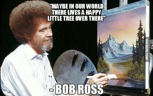 Happy birthday, Bob Ross! 