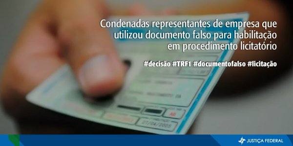 justicafederal's tweet image. Condenadas representantes de empresa que utilizou documento falso para habilitação em procedimento licitatório owl.li/Huax30mq3TF 
#decisão #TRF1 #documentofalso #licitação