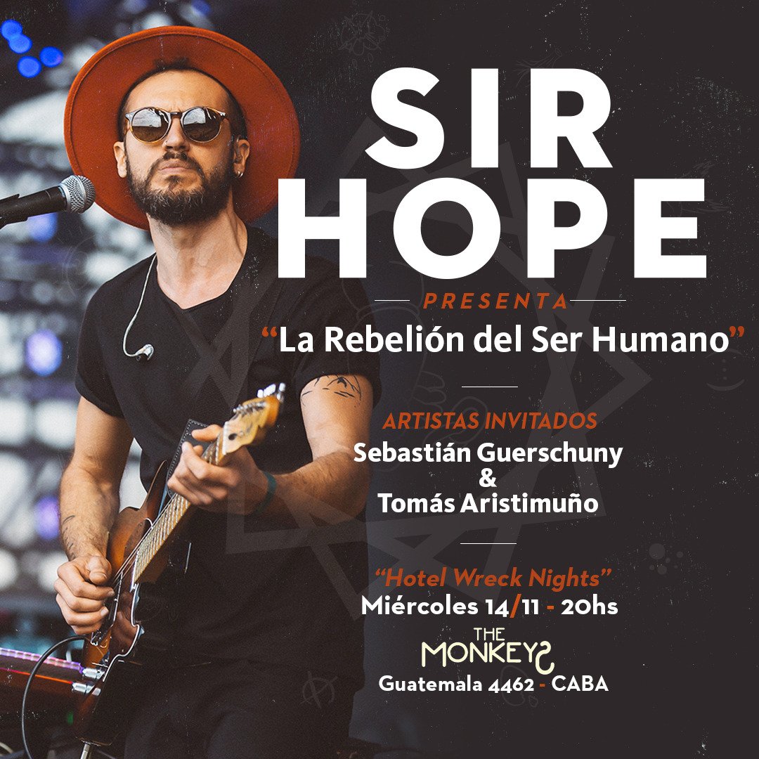 <a href="/SIR_HOPE/">SIR HOPE</a> presenta su disco "La rebelión del ser humano" el próximo 14 de noviembre en The Monkeys (Palermo)!! Artistas invitados <a href="/seba_guerschuny/">Sebastian Guerschuny</a> y <a href="/tomasaristi/">Tomás Aristimuño</a>