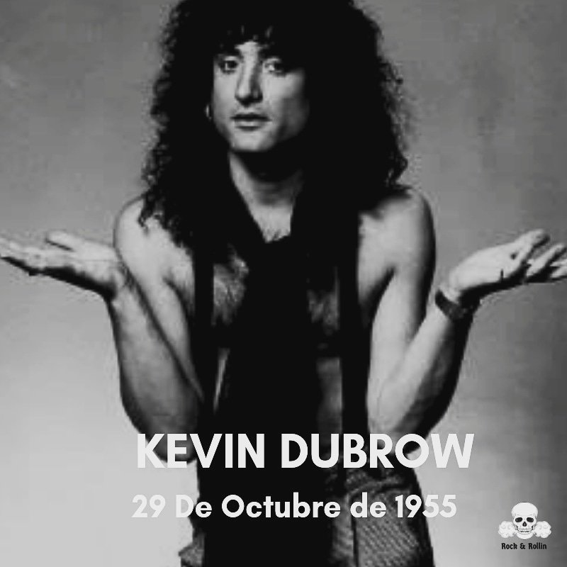 Happy Birthday Kevin Dubrow!!
Miss you.. 