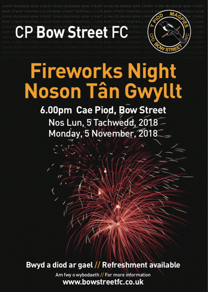 Following on from a VERY successful Horse Race Evening on Saturday, next up in the calendar of events is Firework Night:

⏰6pm, Monday November 5th
📍Cae Piod, Bow Street
🌭☕️Food and Drinks available

🎇🎆 Please RT 🎆🎇