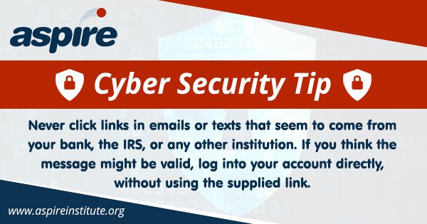Aspirepvtltd's tweet photo. Never click links in emails or texts that seem to come from your bank, the IRS, or any other institution. If you think the message might be valid, log into your account directly, without using the supplied link. #Cybersecurity #Cybersecuritytips #Infosec #Aspireinstitute https://t.co/hi1tjlX1lO