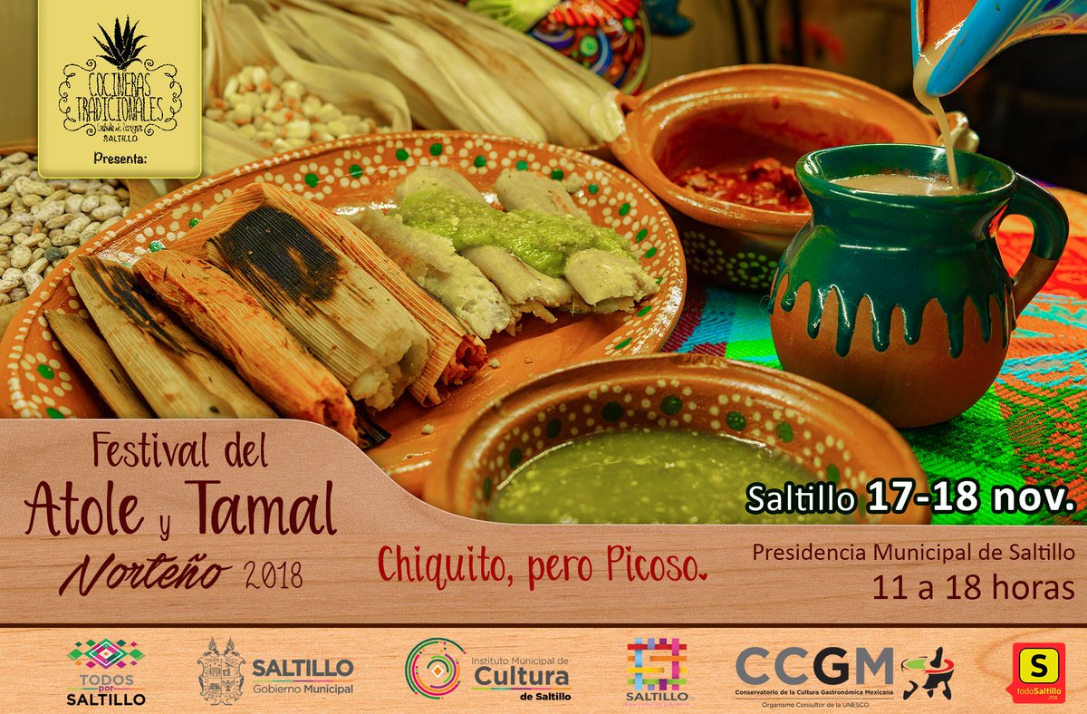 Asiste este 17 y 18 de noviembre en la explanada de la Presidencia Municipal de  #Saltillo al #FestivaldelAtoleyTamalNorteño 2018. ¡Evento Familiar! Entrada Libre. (Llega temprano por que ¡¡vuelan!!)