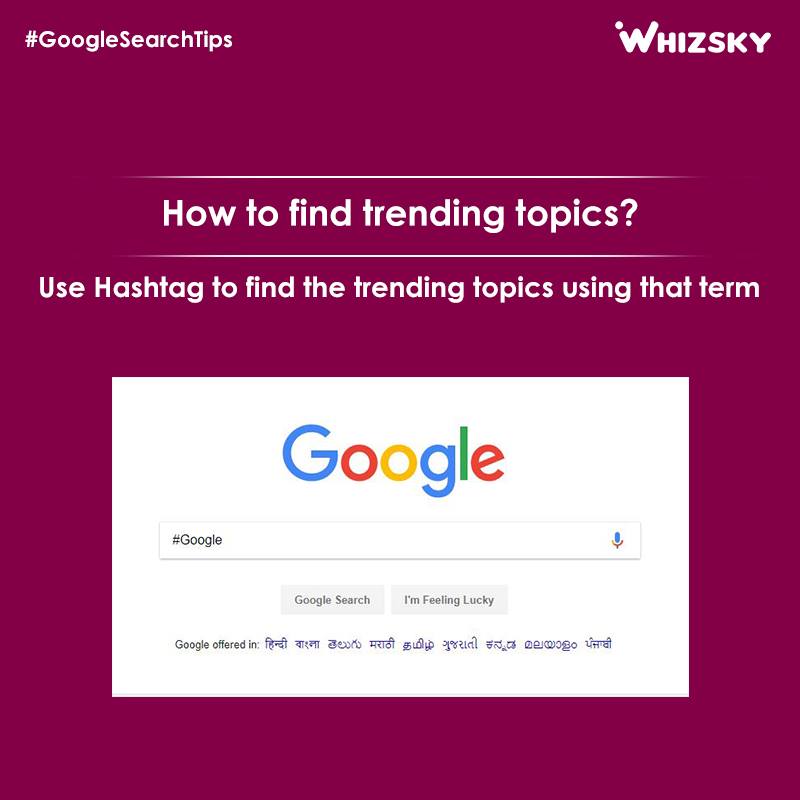 Whizsky's tweet image. Use Hashtag to find the trending topics using that term. #GoogleSearchTips #TuesdayTips