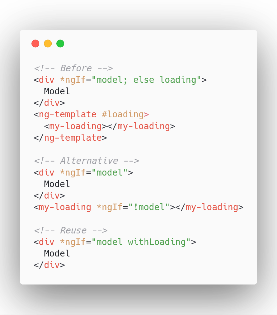 yurzui's tweet photo. Remember yourself doing loading in #Angular app?
<div *ngIf="model; else loading">
  Model
</div>
<ng-template #loading>
  <my-loading></my-loading>
</ng-template>
And this code goes in many components. How to keep it DRY?
Angular structural directive to the the rescue! https://t.co/I8QD3NuLol