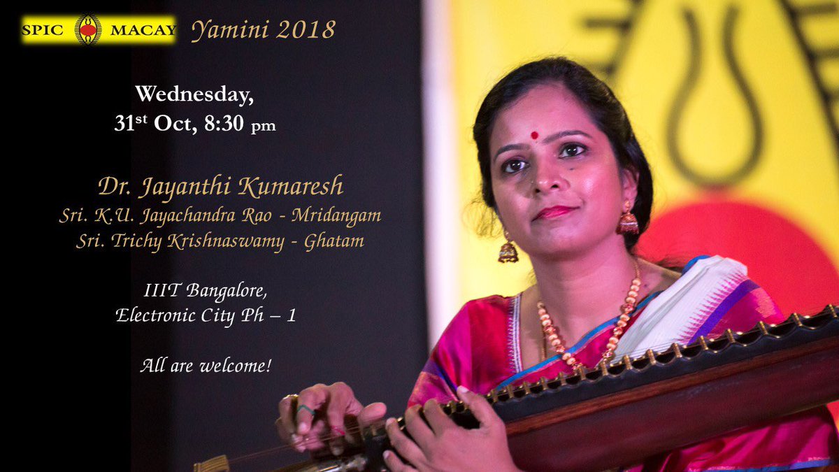 #ConcertCalendar 1293
#Bangalore @IIITB_official 
31st Oct
Yamini 2018 - A @spicmacay concert

#Veena Recital - Pta Dr #JayanthiKumaresh ji @JayanthiVeena 

Pls RT/Tag to spread the word abt #IndianClassicalMusic #ICM concerts...🙏