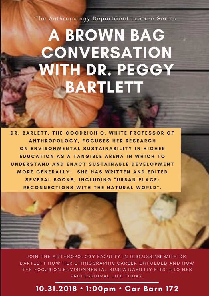 Join us tomorrow for a brown bag conversation with environmental anthropologist Dr. Peggy Bartlett!