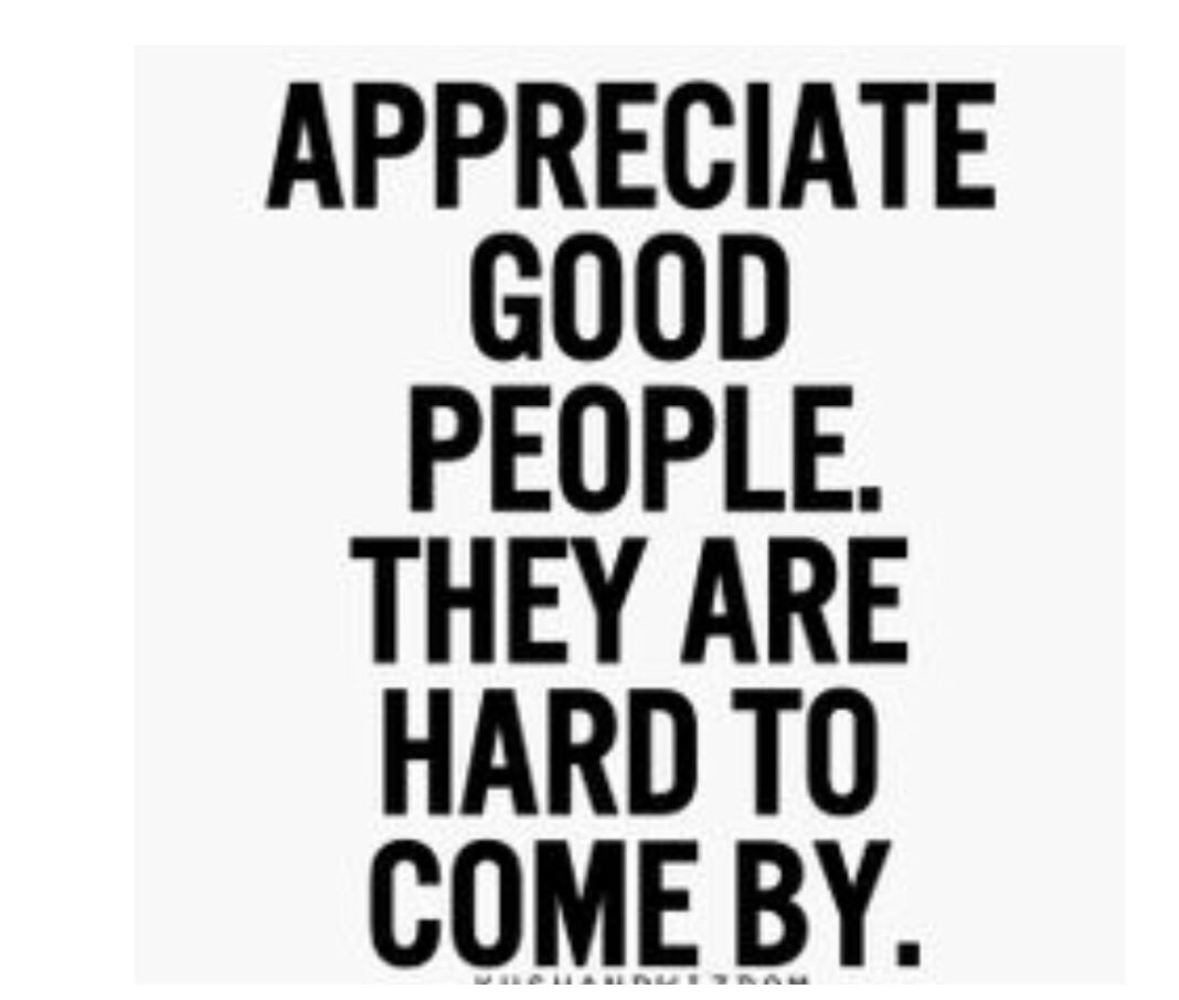 Appreciate good people .. they are hard to come by. #leadership #culture