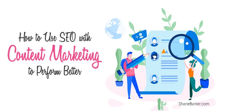 How to Use SEO With Content Marketing to Perform Better shanebarker.com/blog/seo-and-c… #contentmarketing