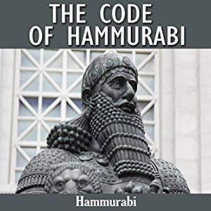 Racionalist The Code Of Hammurabi Is A Well Preserved Babylonian Code Of Law Of Ancient Mesopotamia Dated Back To About 1754 It Consists Of 2 Laws Like An Eye For