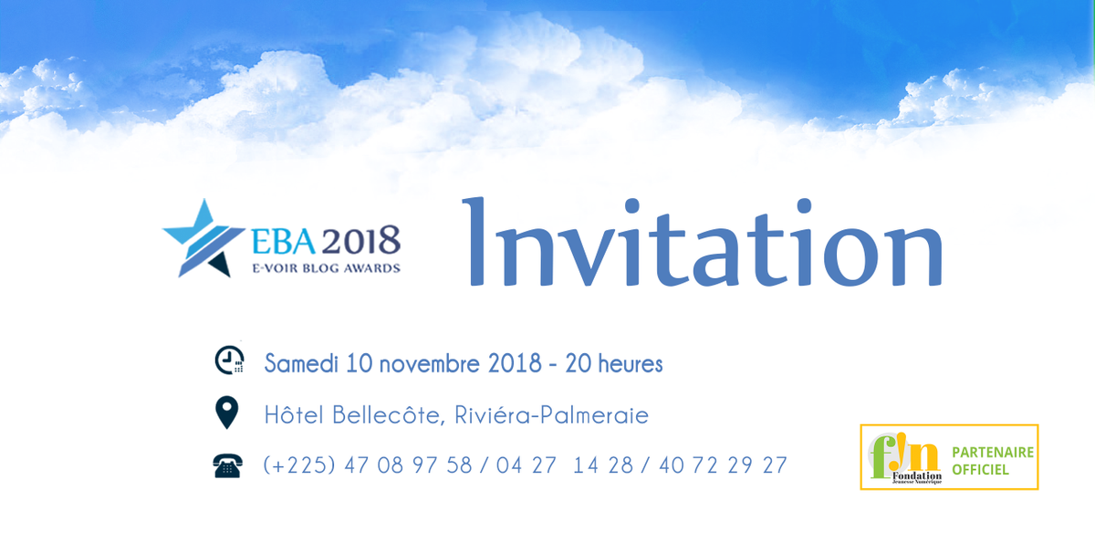 Rendez-vous le samedi 10 novembre 2018, dès 20 heures, à l'HOTEL Bellecote (Riviéra-Palmeraie) pour la Soirée des Awards du #bloguing ivoirien. Entrée gratuite. Invitations à retirer ici --> bit.ly/2zip39o #EBA2018 #Civ #CIV225 #Blog cc @FondationFJN