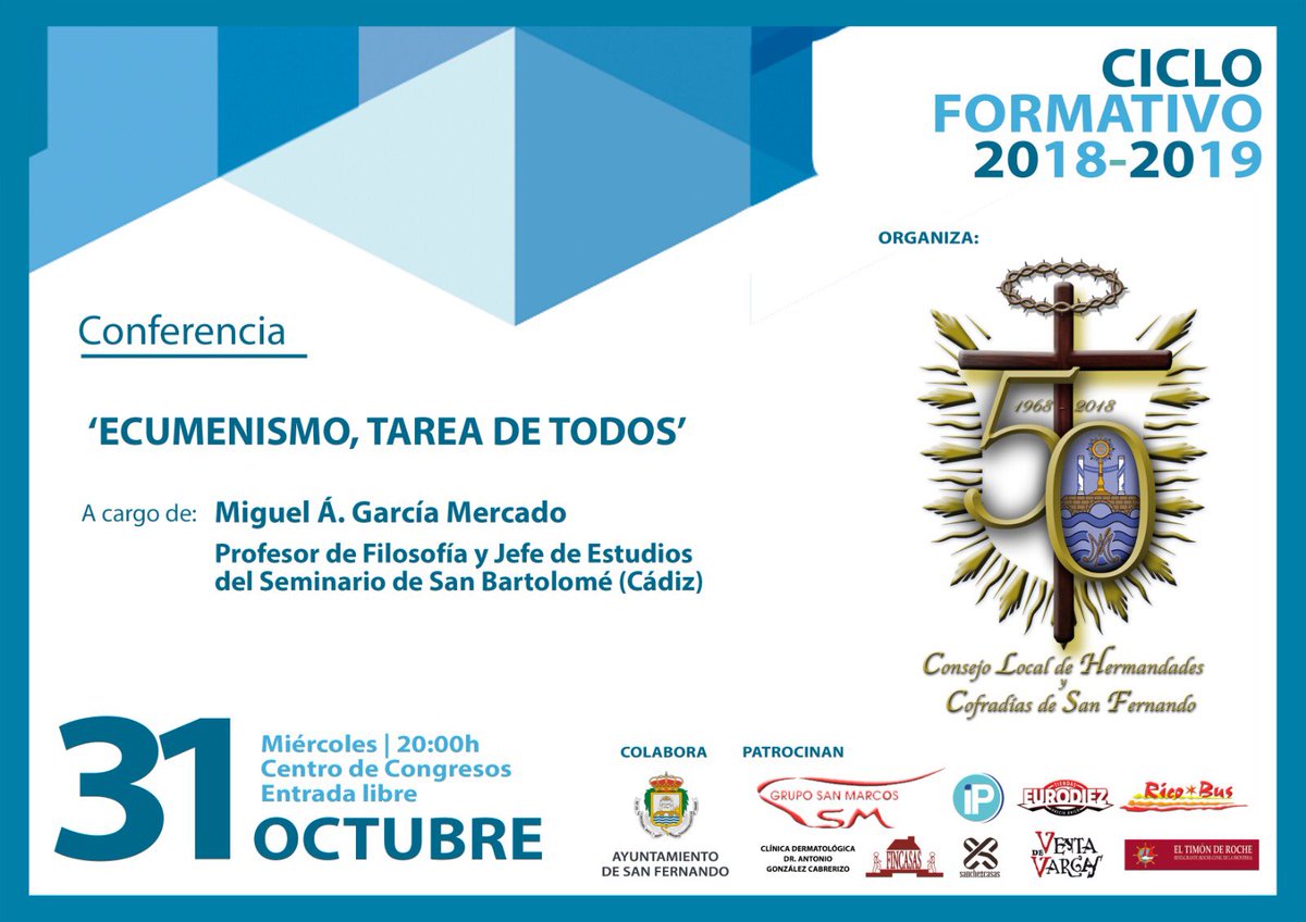 consejosanfdo's tweet photo. 🔵 Comienza el Ciclo Formativo 2018-2019 del Consejo. Este miércoles 31 de octubre, a las 20:00h y en el Centro de Congresos de #SanFernando, conferencia ‘Ecumenismo, tarea de todos’, a cargo de Miguel Á. García Mercado. Más info 👇🏻 https://t.co/7QBquDRKmM