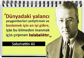 ''Bir insanın bir vicdanı varsa eğer, solcu olmaktan başka bir seçeneği yoktur.''

/ Sabahattin Ali