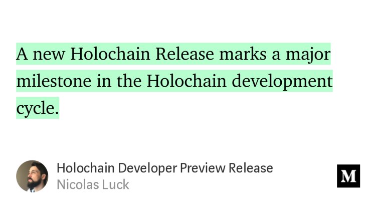 “A new Holochain Release marks a major milestone in the Holochain development cycle.…” from “Holochain Developer Preview Release” by Nicolas Luck.
