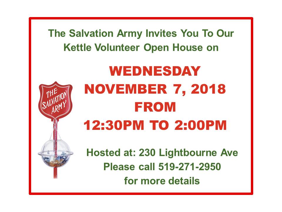 Have you volunteered with kettles in the past or are you interested in volunteering this year?  We invite you to our Christmas Kettle Open House on Nov. 7th to enjoy some food, learn about what happens with the funds raised and sign up for shifts.