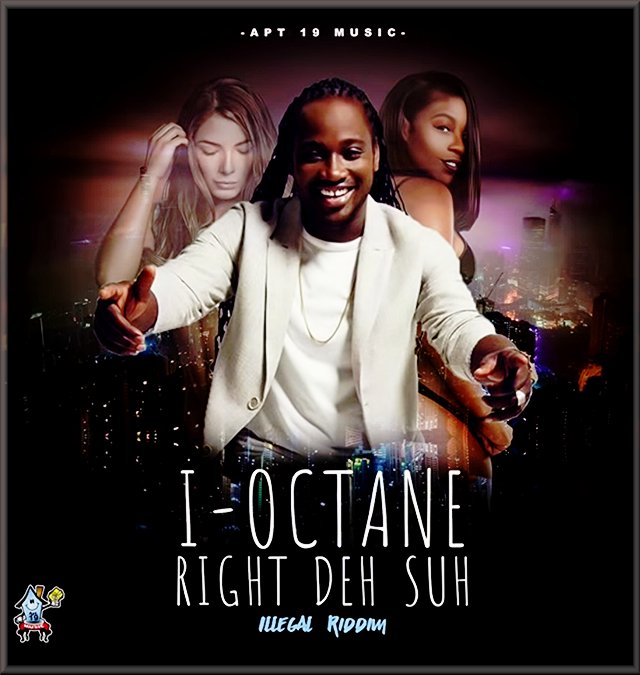 #IOctane leggo a big chune on the ILLEGAL RIDDIM with brand new lyrics. He created a dancehall joint titled “#RightDehSuh.” Audio produced by Apt 19 Music, released for October 2018.

swaggarightentertainment.com/new-chune-i-oc…