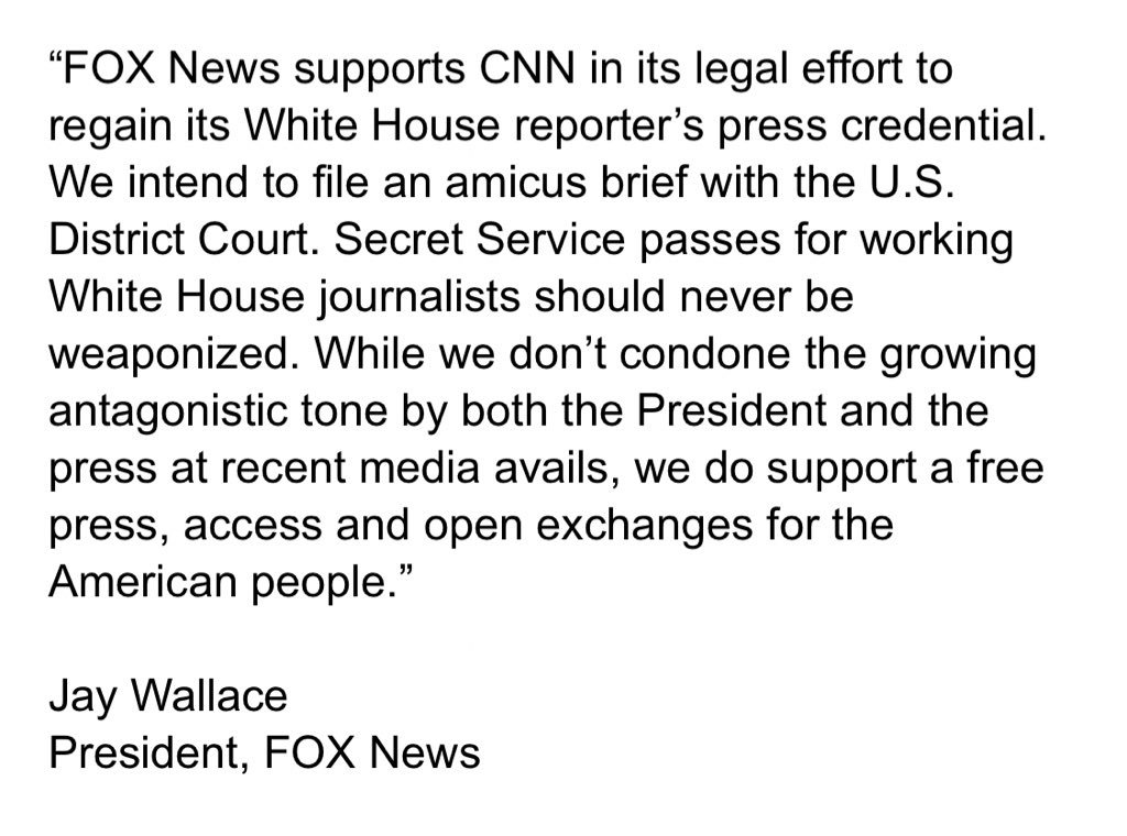 Breaking: Fox News says the network "supports CNN in its legal effort to regain its White House reporter's press credentials." Here's the full statement