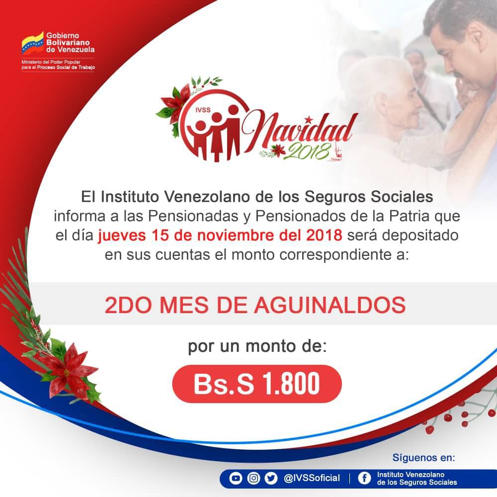 📌El Gobierno Bolivariano a través del Instituto Venezolano de los Seguros  Sociales, informa a todas y todos los pensionados de la #Patria que este jueves #15Nov se hará el pago correspondiente al segundo mes de aguinaldos, por un monto de 1.800Bs.S. @NicolasMaduro @magallyvina