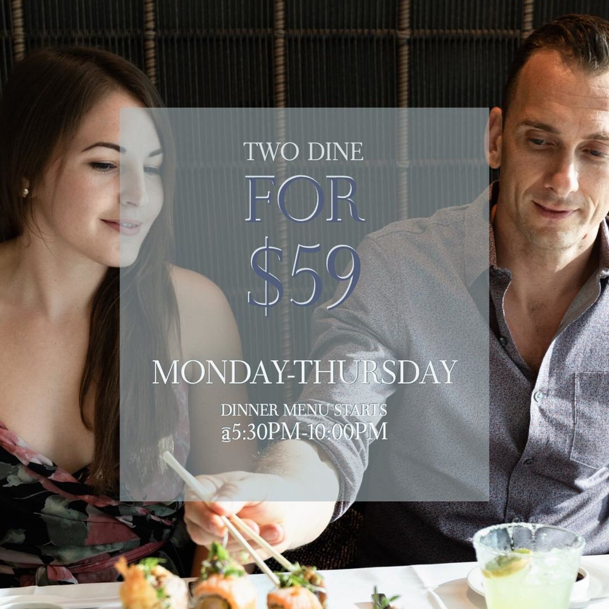 Enjoy your choice of one appetizer, two entrees, and one dessert for just $59 at Ocean Hai. Offer only applies Mondays-Thursdays.