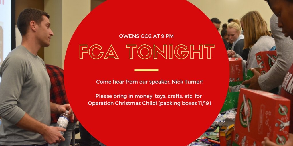 FCA TONIGHT‼️ 
📍Owens G02 
⏰ 9 o’clock 
🗣 Nick Turner 
🎁 Bring $ for Operation Christmas Child