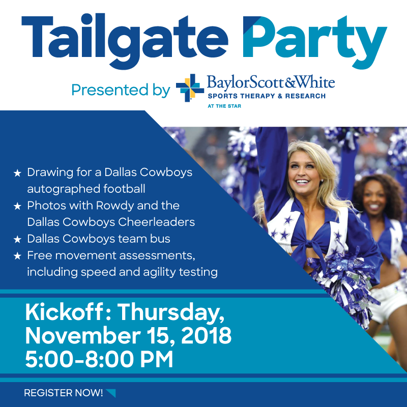 THURSDAY! The place to be is at <a href="/bswhealth_STAR/">Baylor Scott & White at The Star</a> for a tailgate party presented by <a href="/bswhealth/">Baylor Scott & White Health</a>!

Tour the facility, meet the <a href="/DCCheerleaders/">Dallas Cowboys Cheerleaders</a>, participate in free movement assessments and so much more!