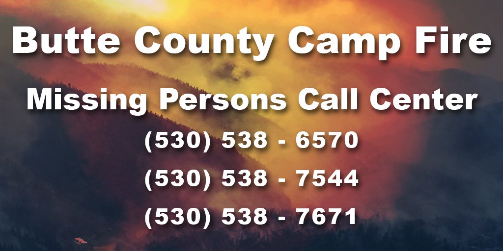 Cal_OES's tweet image. The Butte County Sheriff's Office has established a Missing Persons Call Center to report loved ones who are missing. Follow @ButteSheriff for more information. #CampFire