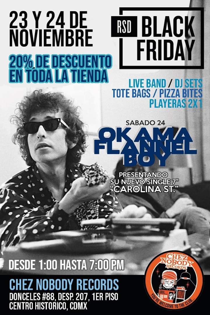 La próximo fin de semana hay fiesta en Chez Nobody Records...
RSD BLACK FRIDAY 
23 &amp; 24 NOVIEMBRE
CHEZ NOBODY SESSIONS: Okama Flannel Boy

Además...
- 20% DE DESCUENTO EN TODA LA TIENDA
- PLAYERAS 2X 1
DJ SETS / TOTE BAGS / PIZZA BITES REGALOS Y PROMOCIONES EN LINEA