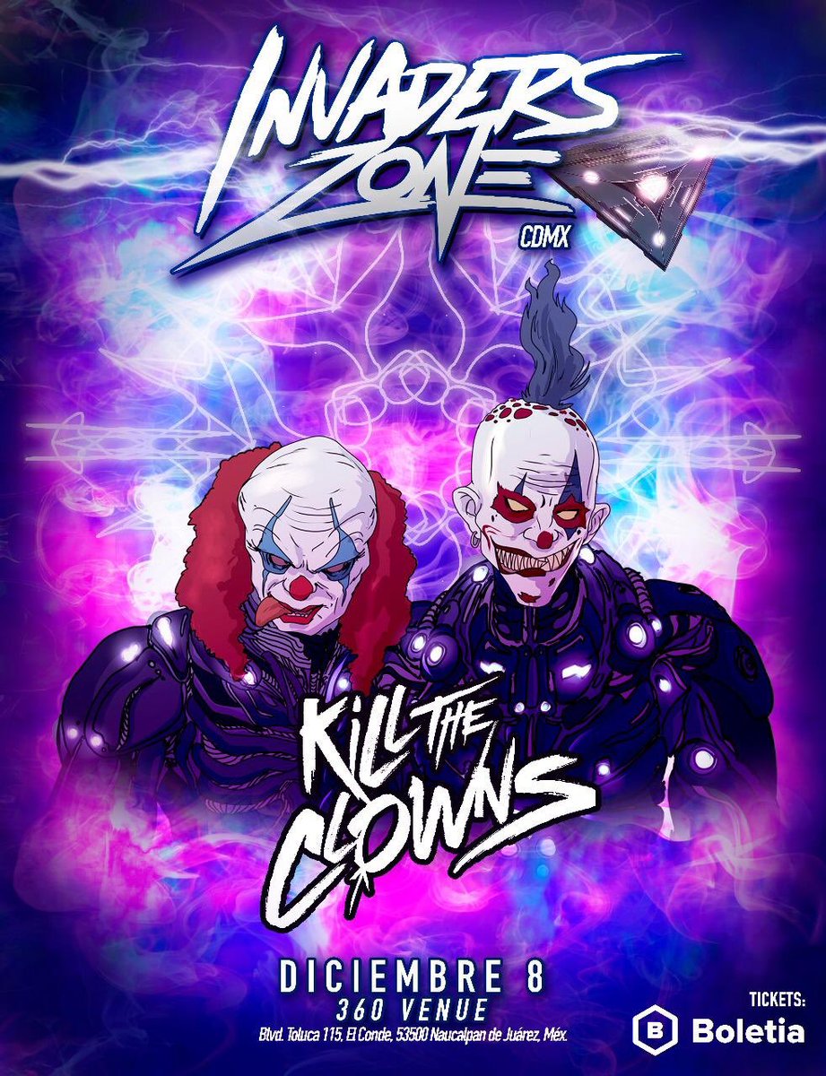 radicalsoundsmx's tweet photo. No se pueden perder #killtheclows #InvadersZone este 8 de diciembre en 360 Venue. Venta de boletos por @boletia https://t.co/tFjwbbD7Ez