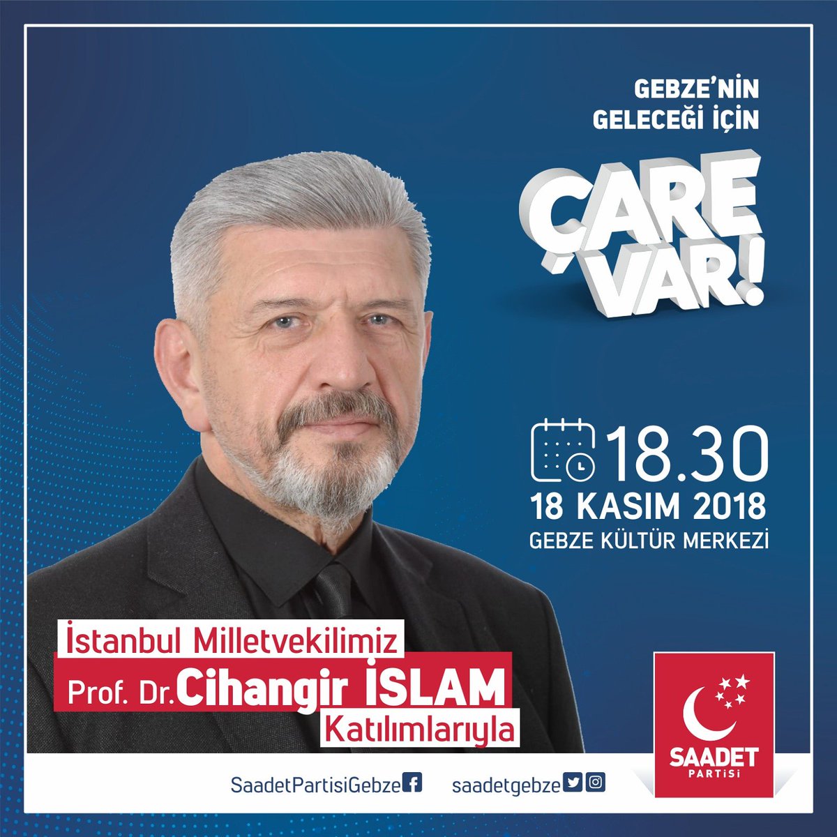 📍  GEBZE'NİN GELECEĞİ İÇİN ÇARE VAR
🗓  18.11.2018 PAZAR
🕢  18:30
📌  GEBZE KÜLTÜR MERKEZİ

<a href="/cihangirislam/">cihangir islam</a> 
<a href="/SaadetPartisi/">Saadet Partisi</a>