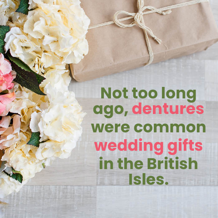 Back then, many people expected to lose all their teeth and had their teeth extracted at an early age. Nowadays dentures are seen more as a last resort. By brushing and flossing your teeth everyday, you are reducing your chances of ever needing dentures.