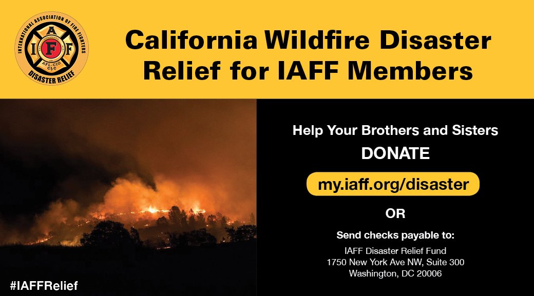 Please Support the California #Wildfire Disaster Relief for #IAFF Members- at least 60 have lost their own homes while out battling the blazes. my.iaff.org/CSiDonate/Give……