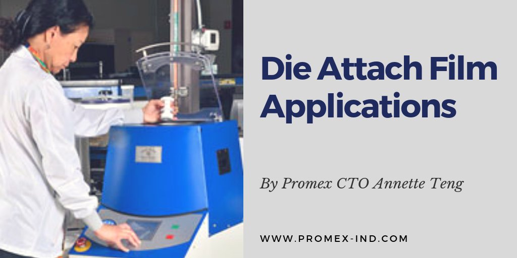 PromexInc's tweet photo. In this white paper, die attach film (DAF) is shown to be well established as a standard die attach material and can also work as a lid seal material for open cavity panels. Read more, from Promex CTO Annette Teng: https://t.co/d3CEWk0sRo https://t.co/GPZQkmMxo4