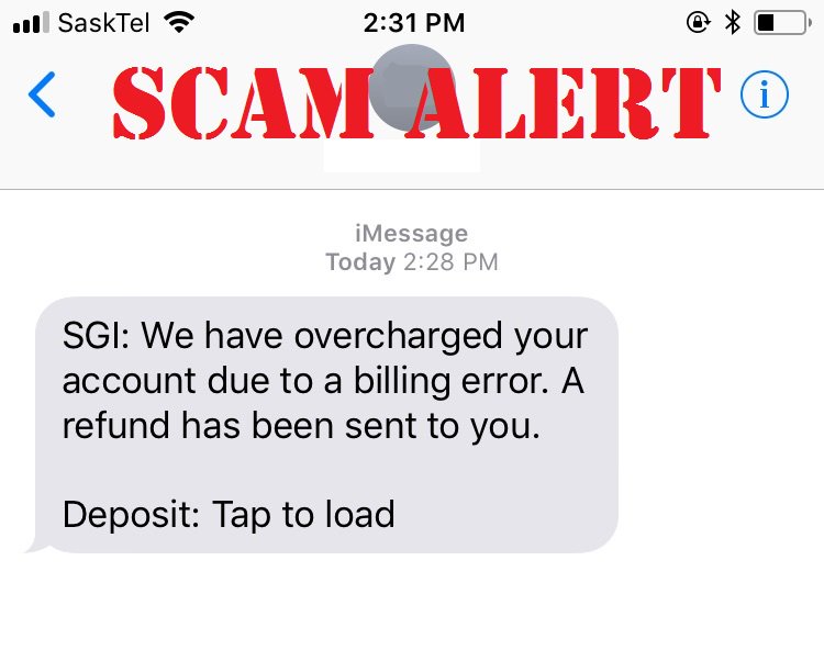 SGItweets's tweet image. We've been notified of a phishing scam affecting SGI customers. If you receive a suspicious message like this one, DO NOT click the link. We'd never contact our customers this way. Instead of deleting it, pls report it to the Canadian Anti-Fraud Centre: ow.ly/kGb130mBynx.