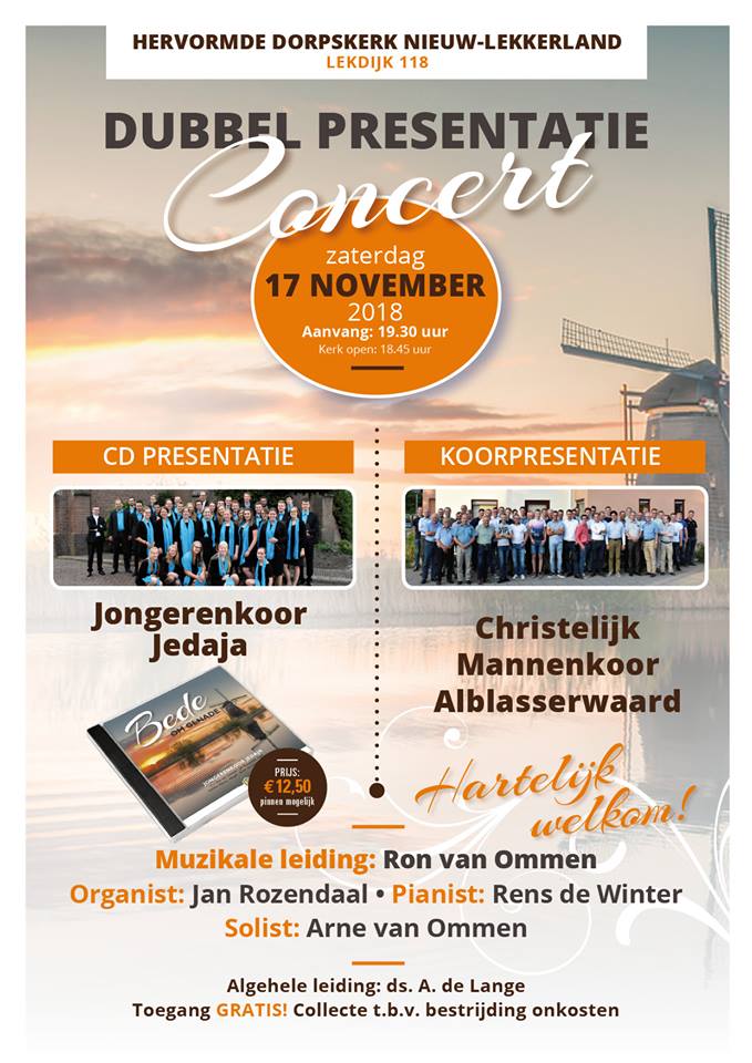 Zaterdag a.s. concert Hervormde Kerk te Nieuw-Lekkerland (19.30 uur)

* Koorpresentatie Chr. Mannenkoor #Alblasserwaard (1e concert)
* CD-presentatie Chr. Jongerenkoor Jedaja 

Welkom #concert #NieuwLekkerland