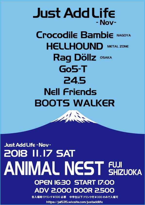 JAL_Fuji's tweet photo. 2018.11.17 sat 
ANIMAL NEST Fuji Shizuoka

Just Add Life -Nov- TIME TABLE

16:30 OPEN / 17:00 START

17:00-17:30  NelFriends
17:45-18:15  Go5-T
18:30-19:10  Rag-Dollz
19:25-19:55  24.5
20:10-20:50  HELL HOUND
21:05-21:45  Crocodile Bambie
22:00-22:30  BOOTS WALKER https://t.co/DOsQ5aUB7b