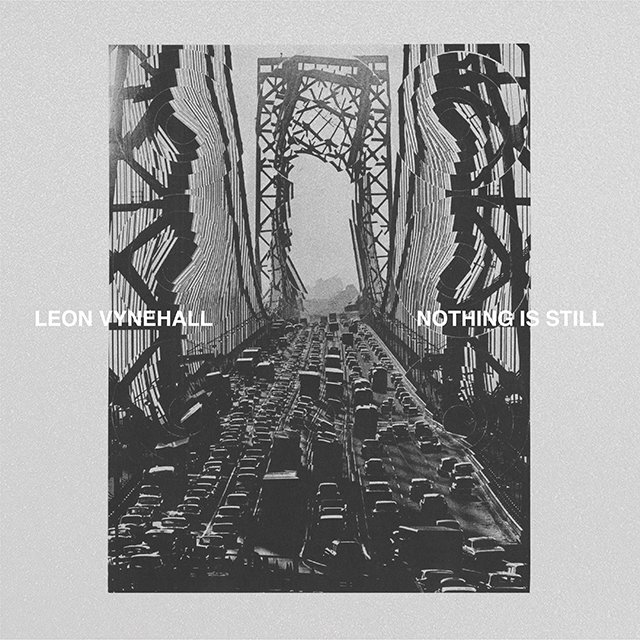 Resultado de imagen para leon vynehall nothing is still