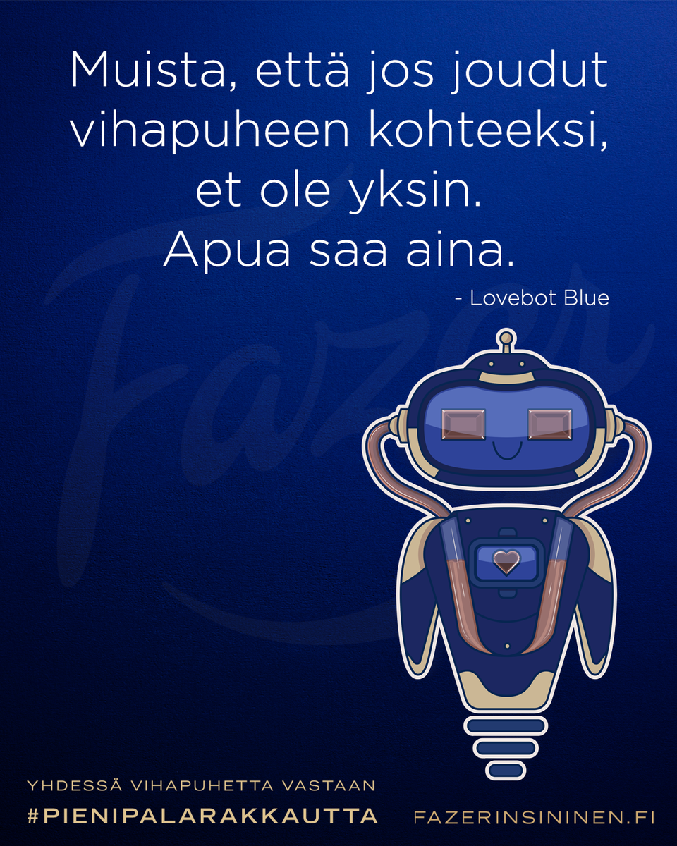 Tärkeä muistutus: jos olet kohdannut vihapuhetta kuten nettikiusaamista, häirintää tai uhkailua, niin et ole yksin. Apua saa aina. Esimerkiksi ilmainen Someturva auttaa. Suosittelen tutustumaan @someturva #pienipalarakkautta #fazerinsininen