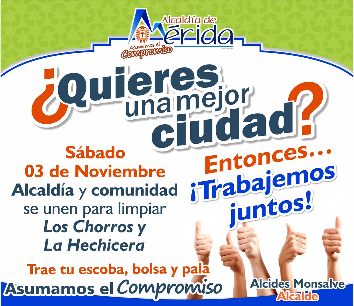 sábado 03 de Noviembre todos a trabajar juntos. <a href="/_AlcaldiaMerida/">Alcaldía de Libertador Mérida</a> y comunidad de la mano para limpiar #loschorros y #LaHechicera. También Súmate y lleva tu escoba y pala para entre todos seguir limpiando la ciudad De #merida  <a href="/alcidesmonsalve/">Alcides Monsalve</a> #asumimoselcompromiso #3Noviembre