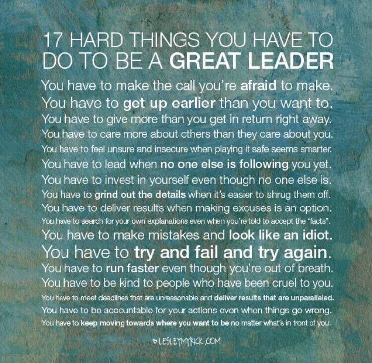 17 hard things you have to do to be a great leader.