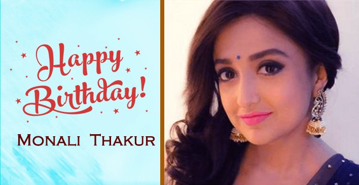 Happy Birthday... Monali Thakur 