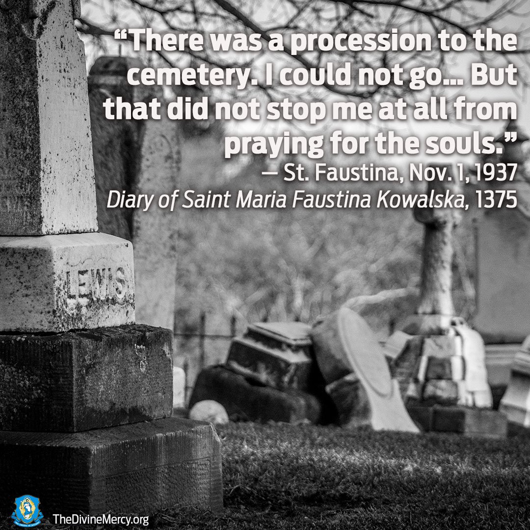 DivineMercy's tweet photo. Let us all pray for the Holy Souls in Purgatory just as St. Faustina did! #WeekendMercy #Purgatory #Cemetery #Souls https://t.co/1rp7FpbAch