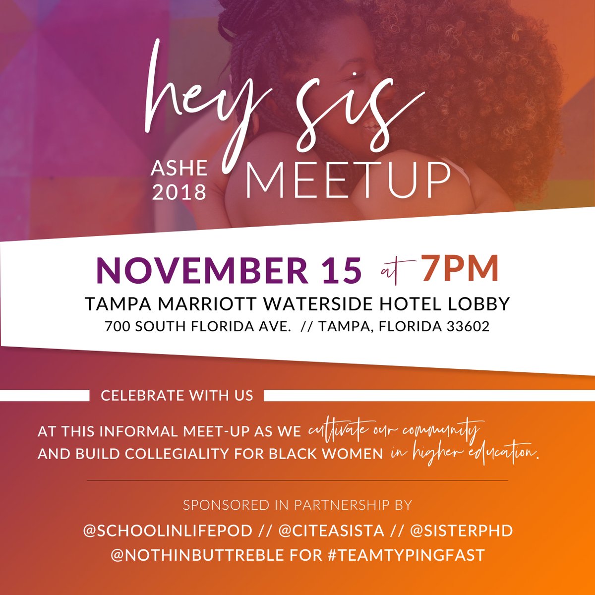 sisterphd's tweet image. Are you heading to #ASHE2018? Join us Thursday, November 15th @ 7pm for our Hey Sis meetup with @schoolinlifepod @CiteASista  and @Nothinbuttreble! #SisterPhD #TeamTypingFast
