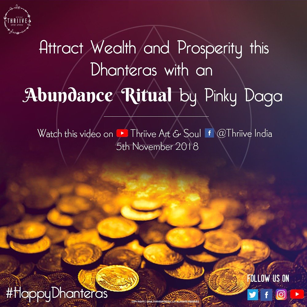 thriiveindia's tweet image. Join in tomorrow for an Abundance Ritual for #Dhanteras to help you attract wealth &amp;amp; prosperity into your life. #TuneInto #YouTube #ThriiveArtAndSoul #ThriiveIndia.