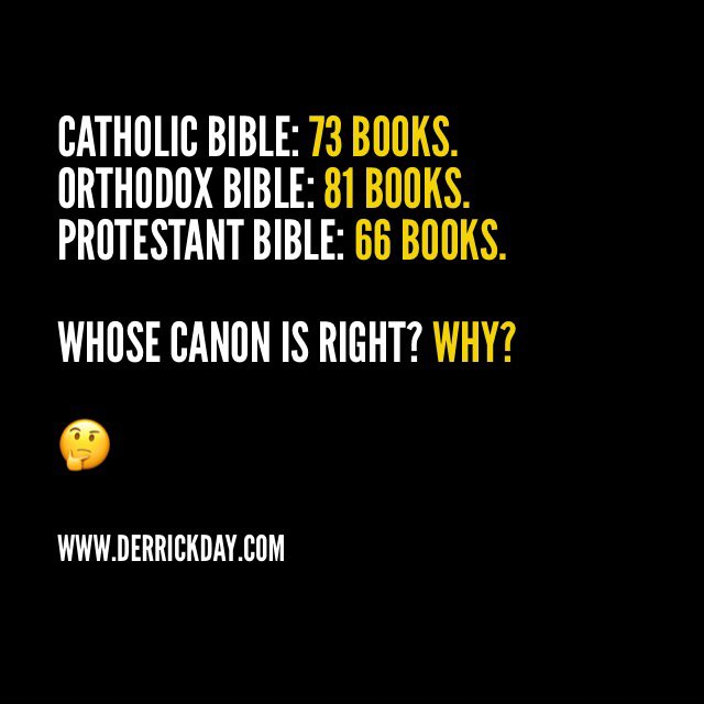 derrickeday's tweet photo. #CatholicBible: #73books.
#OrthodoxBible: #81books.
#ProtestantBible: #66books.
Whose #canon is #right? #Why? https://t.co/MHasvjcsbi