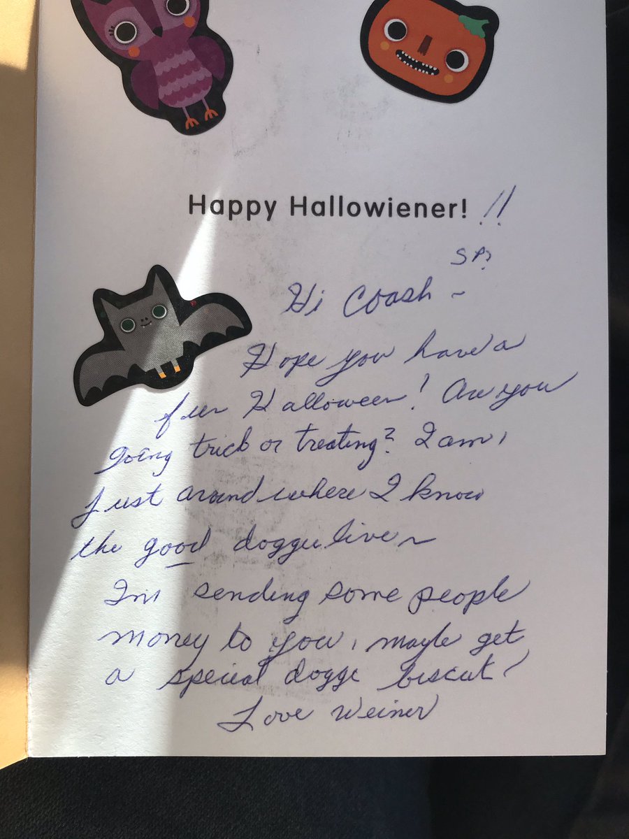 jsreinecker's tweet photo. In case you thought your grandma was over the top...

My grandma sent my puppy a Halloween card

Addressed to her by name

With a googlie eyed wiener dog on it

With $20 of “people money” in it for a doggie biscuit

And signed it 

“Love Weiner”

😂😂😂😂😂 https://t.co/LKYwxz3luX