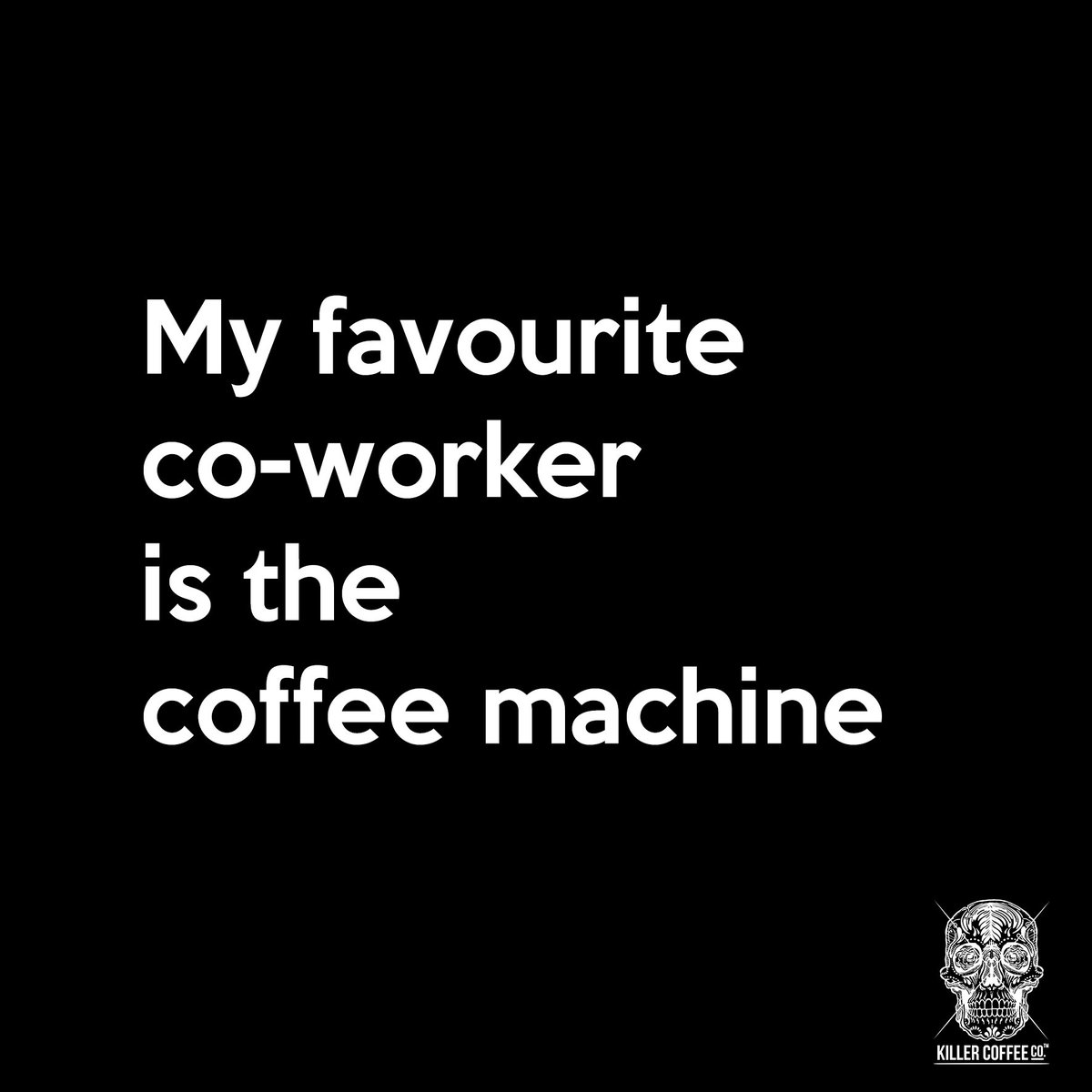 It's a real close relationship. We're together pretty much all the time. #killercoffeeco