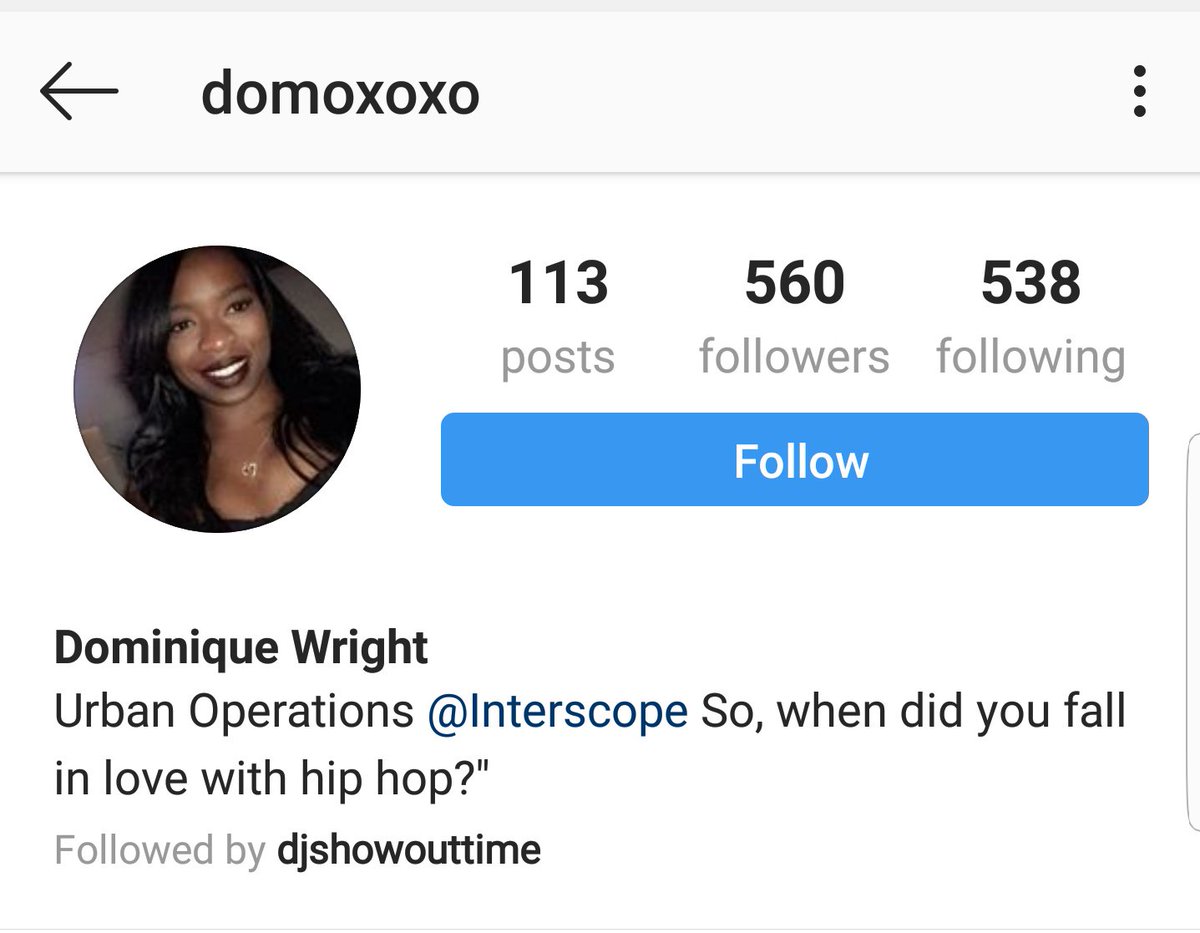 Dominique WrightIG: domoxoxoEntertainmentUrban Operations at Interscope