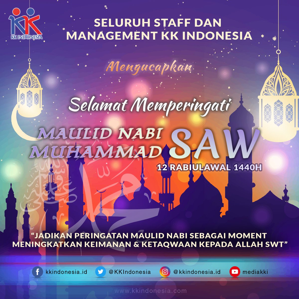 Kami Seluruh Staff &amp; Management PT. KK Indonesia, mengucapkan, Selamat memperingati maulid nabi muhammad SAW 12 rabiulawal 1440H, Jadikan Peringatan Maulid Nabi Sebagai Moment Meningkatkan Keimanan &amp; Ketaqwaan Kepada Allah SWT.

#KKIndonesia #Bisnissaya #MaulidNabi #1440H