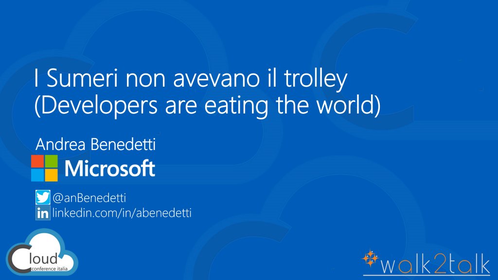 Prima verità: i Sumeri non avevano il trolley
Seconda verità: developers are eating the world

Nemmeno due giorni per il via della quinta edizione della Cloud Conference Italia

Ci vediamo a Quinto di Treviso mercoledì 7/11 !

cloudconferenceitalia.it/2018/ 

#Cloud #Azure #cci2018